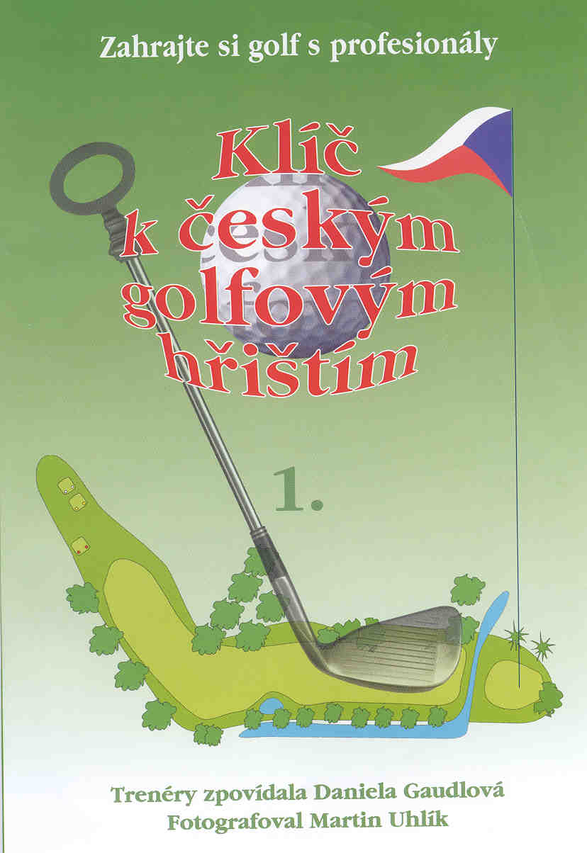 Levně Klíč k českým golfovým hřištím - 1. díl