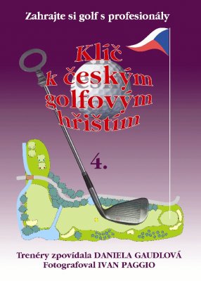 Klíč k českým golfovým hřištím - 4. díl